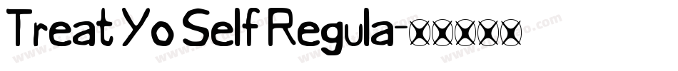 Treat Yo Self Regula字体转换